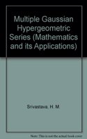 Multiple Gaussian Hypergeometric Series (Mathematics and its Applications)