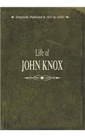 Life Of John Knox: (Life Of... (Attic Books))