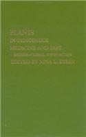 Plants and Indigenous Medicine and Diet