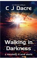 Walking in Darkness