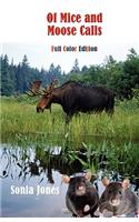 Of Mice and Moose Calls (Color Edition)