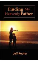 Finding My Heavenly Father: (English)