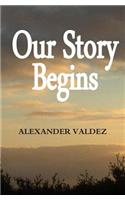 Our Story Begins