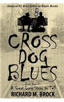 Cross Dog Blues
