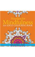 Mandalas for Mindfulness: Colouring Book