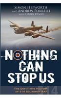 Nothing Can Stop Us: The Definitive History of 514 Squadron RAF