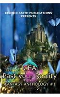 CEA Past your Reality (Volume 1)