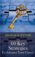 10 Key Strategies to Advance Your Career