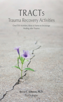 TRACTs - Trauma Recovery Activities