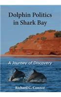 Dolphin Politics in Shark Bay