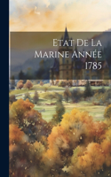 Etat De La Marine Année 1785