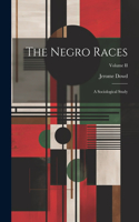 The Negro Races