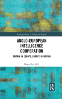 Anglo-European Intelligence Cooperation