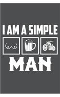 I Am A Simple Man