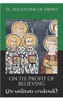 On the Profit of Believing