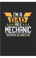 I'm a Dad and a Mechanic Nothing Scares Me: 6x9 inches checkered notebook, 120 Pages, Composition Book and Journal, funny gift for your favorite Dad and Mechanic