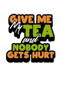 Give Me My Tea And Nobody Gets Hurt!