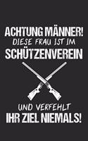 Achtung Männer! Diese Frau ist im Schützenverein und verfehlt Ihr Ziel Niemals!
