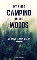 My First Camping in The Woods: (Camping Journals)