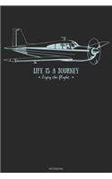 Life is a Journey Enjoy the Flight Notebook