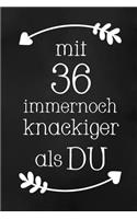 Mit 36