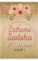 Extreme Sudoku For Women Volume 1: Mega 16 x 16 Sudoku Extreme Puzzle Book; Great Gift for Grandmas, Moms, Aunts or Sisters