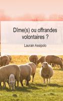 Dîme(s) ou offrandes volontaires ?