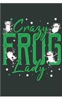 Crazy Frog Lady: Journal for Frog Lovers