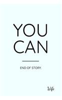 You Can End of Story. Wife: Inspirational Quote Journal Paper. Azure Cover