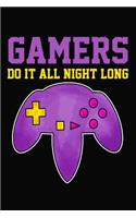 Gamers Do It All Night Long