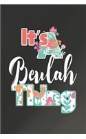 It's Beulah Thing: First Name Funny Sayings Personalized Customized Names Women Girl Mother's day Gift Notebook Journal