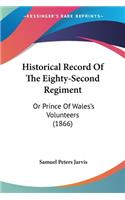 Historical Record Of The Eighty-Second Regiment