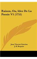 Raison, Ou, Idee De La Poesie V1 (1755)