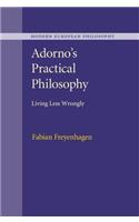 Adorno's Practical Philosophy