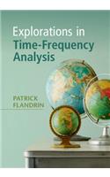 Explorations in Time-Frequency Analysis