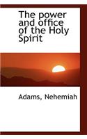 The Power and Office of the Holy Spirit