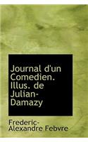 Journal D'Un Comedien. Illus. de Julian-Damazy