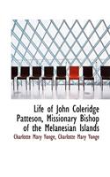 Life of John Coleridge Patteson, Missionary Bishop of the Melanesian Islands