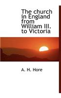 The Church in England from William III. to Victoria