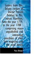 Letters from Mrs. Delany (Widow of Doctor Patrick Delany) to Mrs. Frances Hamilton, from the Year 17