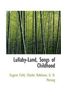 Lullaby-Land, Songs of Childhood