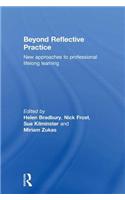 Beyond Reflective Practice
