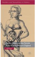 Menstruation and the Female Body in Early Modern England