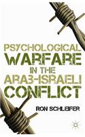 Psychological Warfare in the Arab-Israeli Conflict