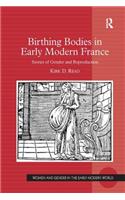 Birthing Bodies in Early Modern France