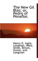 The New Gil Blas; Or, Pedro of Penaflor.
