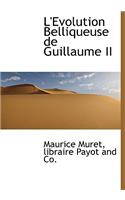 L'Evolution Belliqueuse de Guillaume II