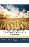 Cantor Lectures on the Mining of Non-Metallic Minerals