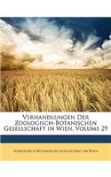 Verhandlungen Der Zoologisch-Botanischen Gesellschaft in Wien, Volume 29