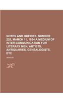 Notes and Queries, Number 228, March 11, 1854 a Medium of Inter-Communication for Literary Men, Artists, Antiquaries, Genealogists, Etc